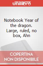 Notebook Year of the dragon. Large, ruled, no box, Ahn art vari a
