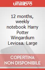 12 months, weekly notebook Harry Potter Wingardium Leviosa. Large art vari a