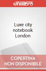 Luxe city notebook London art vari a