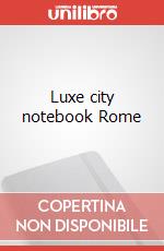 Luxe city notebook Rome art vari a