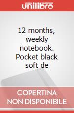 12 months, weekly notebook. Pocket black soft de art vari a