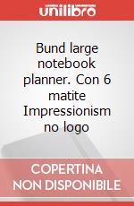 Bund large notebook planner. Con 6 matite Impressionism no logo art vari a
