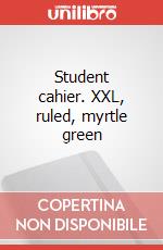 Student cahier. XXL, ruled, myrtle green art vari a