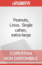 Peanuts, Linus. Single cahier, extra-large art vari a