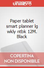 Paper tablet smart planner lg wkly ntbk 12M. Black articolo cartoleria