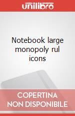 Notebook large monopoly rul icons articolo cartoleria