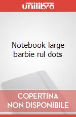 Notebook large barbie rul dots articolo cartoleria