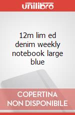 12m lim ed denim weekly notebook large blue articolo cartoleria