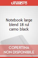 Notebook large blend 18 rul camo black articolo cartoleria