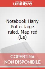 Notebook Harry Potter large ruled. Map red (Le) articolo cartoleria