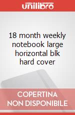 18 month weekly notebook large horizontal blk hard cover articolo cartoleria