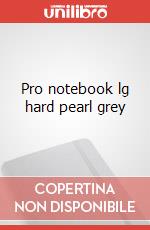 Pro notebook lg hard pearl grey articolo cartoleria