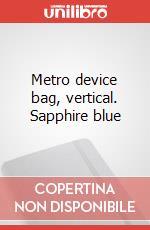 Metro device bag, vertical. Sapphire blue art vari a