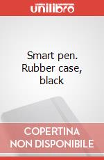 Smart pen. Rubber case, black articolo cartoleria