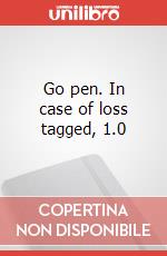 Go pen. In case of loss tagged, 1.0 articolo cartoleria