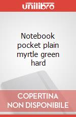 Notebook pocket plain myrtle green hard articolo cartoleria