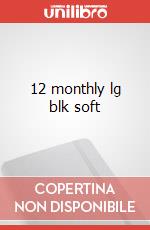 12 monthly lg blk soft articolo cartoleria