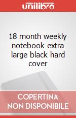 18 month weekly notebook extra large black hard cover articolo cartoleria
