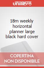 18m weekly horizontal planner large black hard cover articolo cartoleria