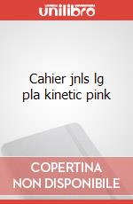 Cahier jnls lg pla kinetic pink articolo cartoleria