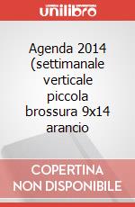 Agenda 2014 (settimanale verticale piccola brossura 9x14 arancio art vari a