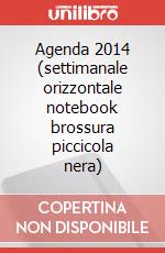 Agenda 2014 (settimanale orizzontale notebook brossura piccicola nera) art vari a
