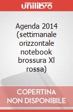 Agenda 2014 (settimanale orizzontale notebook brossura Xl rossa) art vari a