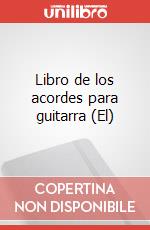 Libro de los acordes para guitarra (El) articolo cartoleria