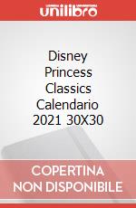 Disney Princess Classics Calendario 2021 30X30 articolo cartoleria