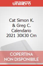 Cat Simon K. & Greg C. Calendario 2021 30X30 Cm articolo cartoleria