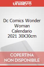 Dc Comics Wonder Woman Calendario 2021 30X30cm articolo cartoleria