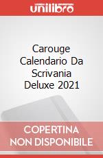 Carouge Calendario Da Scrivania Deluxe 2021 articolo cartoleria