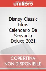 Disney Classic Films Calendario Da Scrivania Deluxe 2021 articolo cartoleria