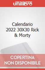 Calendario 2022 30X30 Rick & Morty articolo cartoleria