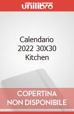 Calendario 2022 30X30 Kitchen articolo cartoleria