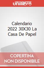 Calendario 2022 30X30 La Casa De Papel articolo cartoleria