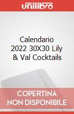 Calendario 2022 30X30 Lily & Val Cocktails articolo cartoleria