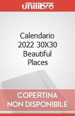Calendario 2022 30X30 Beautiful Places articolo cartoleria