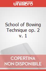 School of Bowing Technique op. 2 v. 1 articolo cartoleria di Sevcik Otakar