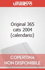 Original 365 cats 2004 (calendario) art vari a