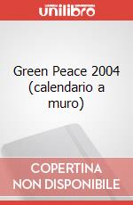 Green Peace 2004 (calendario a muro) art vari a