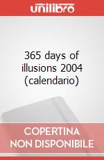 365 days of illusions 2004 (calendario) art vari a