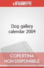 Dog gallery calendar 2004 art vari a