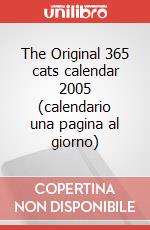 The Original 365 cats calendar 2005 (calendario una pagina al giorno) art vari a