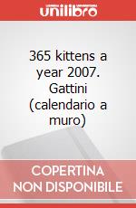 365 kittens a year 2007. Gattini (calendario a muro) art vari a