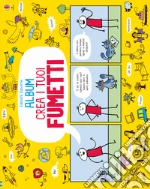 Crea i tuoi fumetti. Album Usborne. Ediz. illustrata art vari a