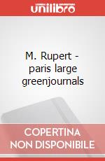 M. Rupert - paris large greenjournals articolo cartoleria