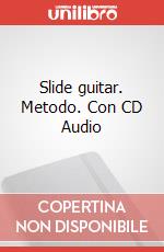 Slide guitar. Metodo. Con CD Audio art vari a