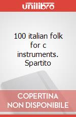 100 italian folk for c instruments. Spartito art vari a