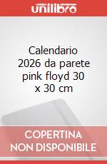 Calendario 2026 da parete pink floyd 30 x 30 cm